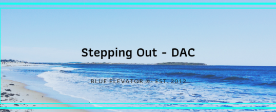 Stepping Out — DAC